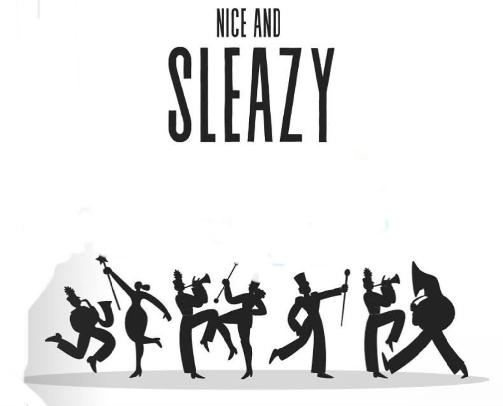 Nice and sleazy