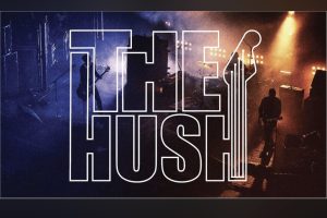THE HUSH
